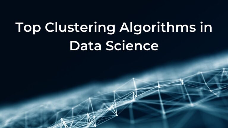 Top Clustering Algorithms in Data Science - datasciencerstudio
